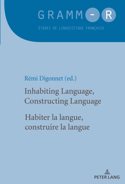 Inhabiting Language, Constructing Language / Habiter la langue, construire la langue, Paperback / softback Book