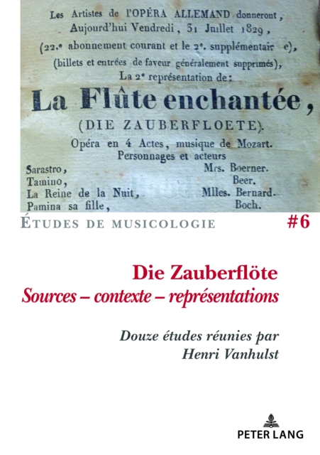Die Zauberfloete, Sources - contexte - representations : Douze etudes reunies par Henri Vanhulst, Paperback / softback Book