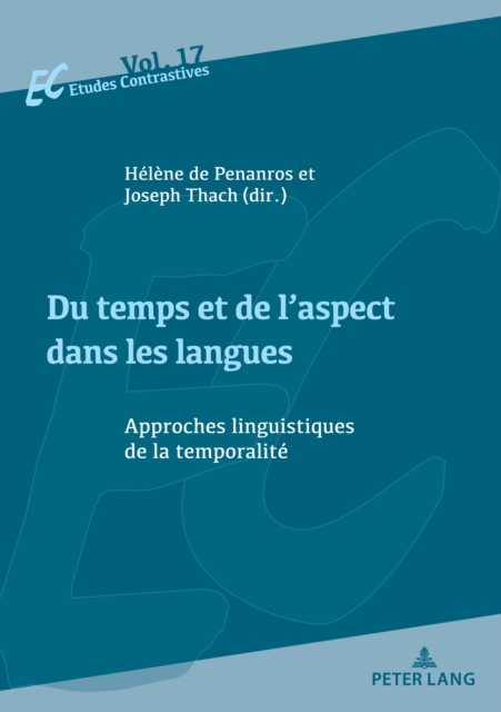 Du Temps Et de l'Aspect Dans Les Langues : Approches Linguistiques de la Temporalit?, Paperback / softback Book