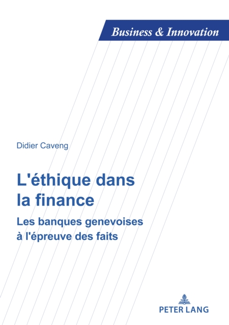 L'Ethique Dans La Finance : Les Banques Genevoises A l'Epreuve Des Faits, Paperback / softback Book