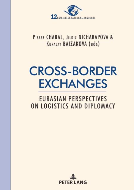 Cross-border exchanges : Eurasian perspectives on logistics and diplomacy, PDF eBook