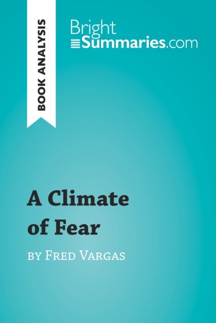 A Climate of Fear by Fred Vargas (Book Analysis) : Detailed Summary, Analysis and Reading Guide, EPUB eBook