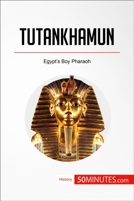 Tutankhamun : Egypt's Boy Pharaoh, EPUB eBook