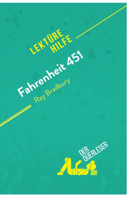 Fahrenheit 451 von Ray Bradbury (Lekturehilfe) : Detaillierte Zusammenfassung, Personenanalyse und Interpretation, Paperback / softback Book