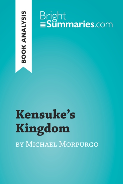 Kensuke's Kingdom by Michael Morpurgo (Book Analysis) : Detailed Summary, Analysis and Reading Guide, EPUB eBook