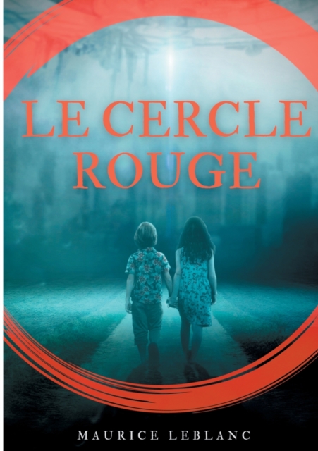 Le Cercle rouge : de Maurice Leblanc, Paperback / softback Book