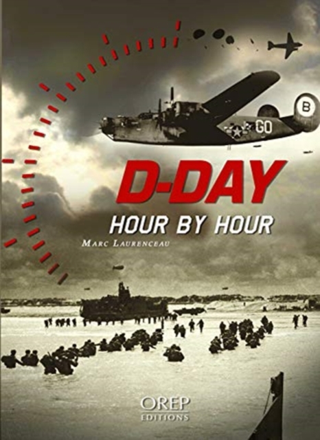 D-Day Hour by Hour, Paperback / softback Book