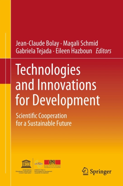 Technologies and Innovations for Development : Scientific Cooperation for a Sustainable Future, Hardback Book