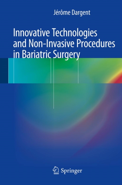 Innovative Technologies and Non-Invasive Procedures in Bariatric Surgery, PDF eBook
