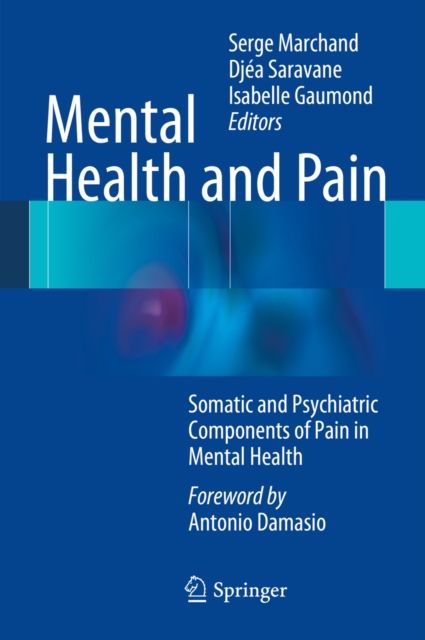 Mental Health and Pain : Somatic and Psychiatric Components of Pain in Mental Health, PDF eBook