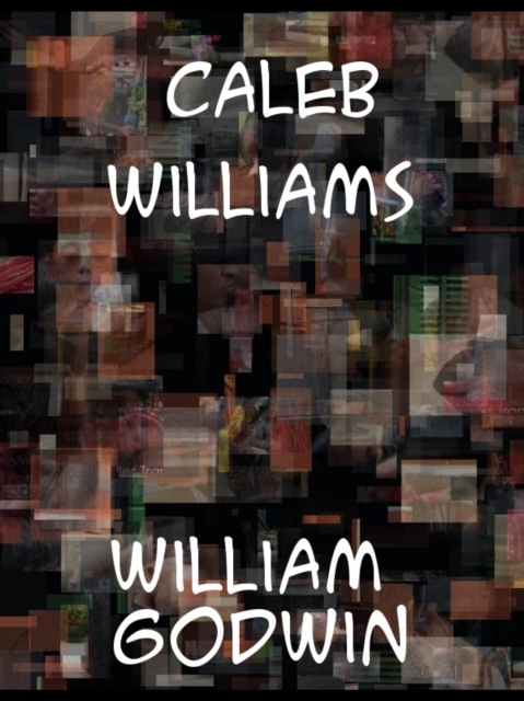 Caleb Williams  Or Things as They Are, EPUB eBook
