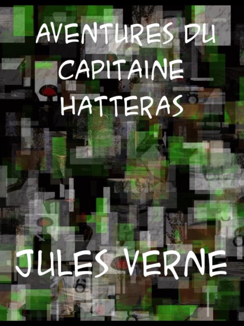 Aventures du Capitaine Hatteras, EPUB eBook