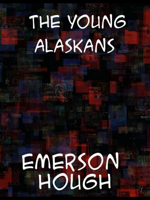 The Young Alaskans, EPUB eBook
