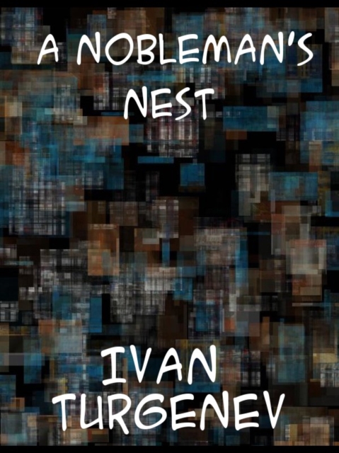 A Nobleman's Nest, EPUB eBook