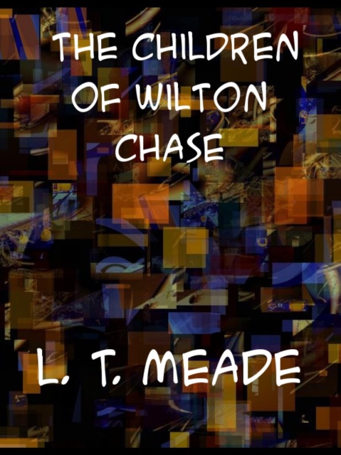The Children of Wilton Chase, EPUB eBook