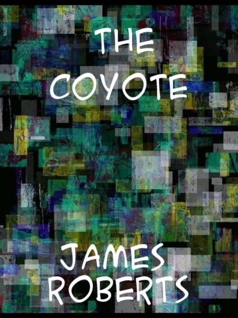 The Coyote A Western Story, EPUB eBook