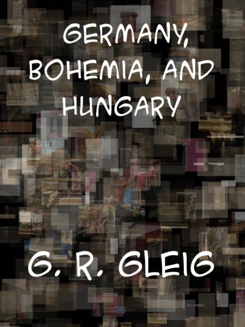 Germany, Bohemia, and Hungary, Visited in 1837. Vol. II, EPUB eBook