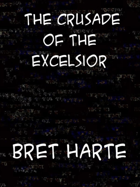The Crusade of the Excelsior, EPUB eBook