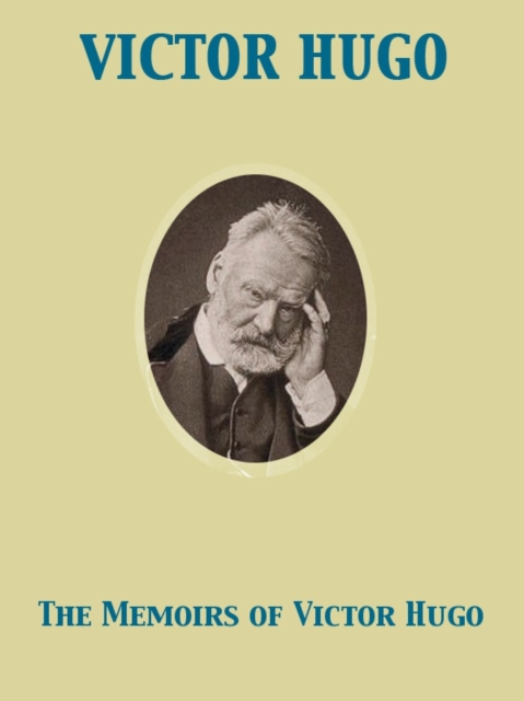 The Memoirs of Victor Hugo, EPUB eBook