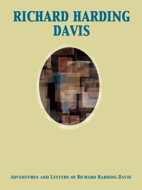 Adventures and Letters of Richard Harding Davis, EPUB eBook