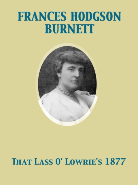 That Lass O' Lowrie's 1877, EPUB eBook