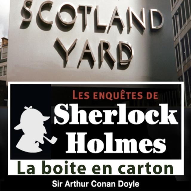La Boite en carton, une enquete de Sherlock Holmes, eAudiobook MP3 eaudioBook
