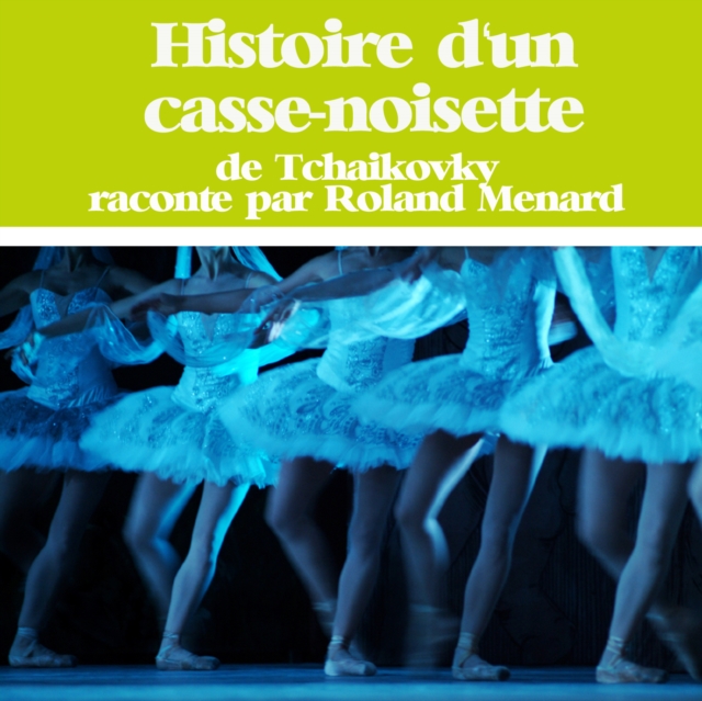 Histoire d'un casse noisette, eAudiobook MP3 eaudioBook