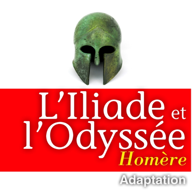 L'Illiade et L'Odyssee, eAudiobook MP3 eaudioBook