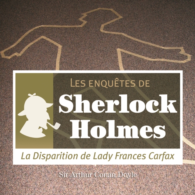 La Disparition de Lady Carfax, une enquete de Sherlock Holmes, eAudiobook MP3 eaudioBook