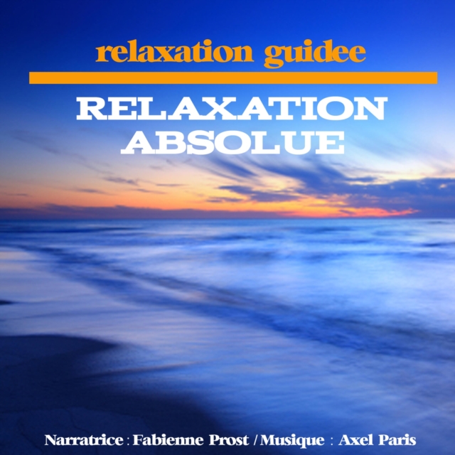 Relaxation absolue, eAudiobook MP3 eaudioBook