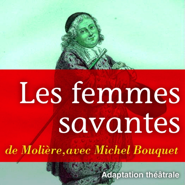 Les Femmes savantes, eAudiobook MP3 eaudioBook