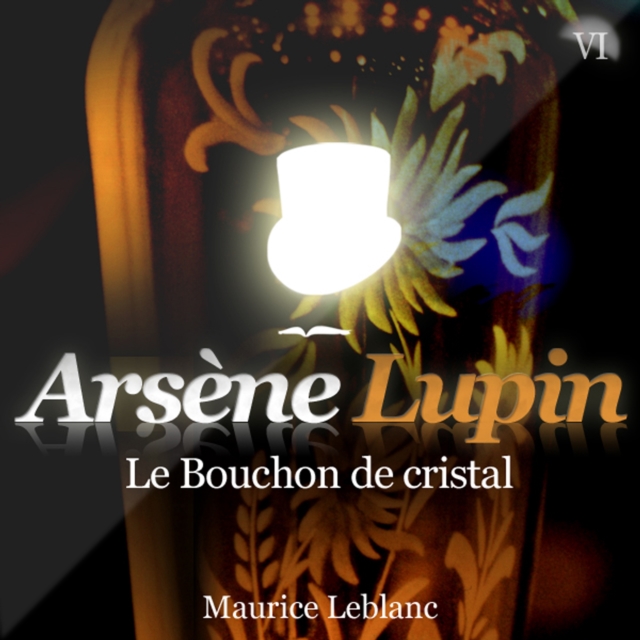 Arsene Lupin : Le bouchon de cristal, eAudiobook MP3 eaudioBook