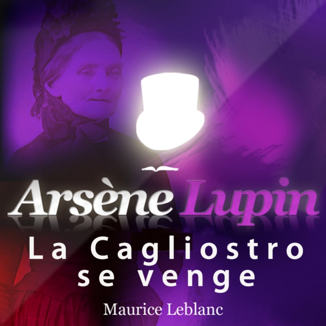 Arsene Lupin : La Cagliostro se venge, eAudiobook MP3 eaudioBook