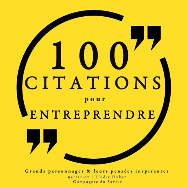 100 citations pour entreprendre, eAudiobook MP3 eaudioBook