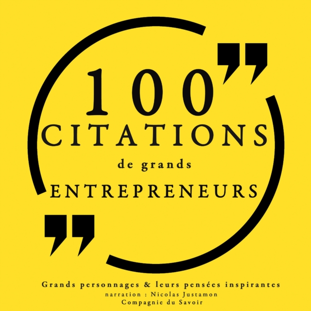 100 citations de grands entrepreneurs, eAudiobook MP3 eaudioBook