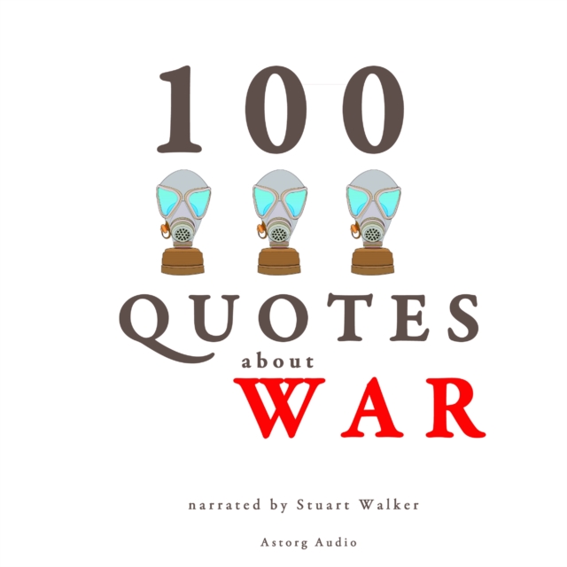 100 Quotes About War, eAudiobook MP3 eaudioBook