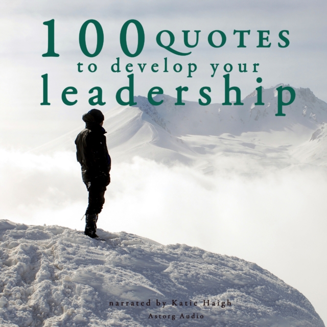 100 Quotes to Develop your Leadership, eAudiobook MP3 eaudioBook