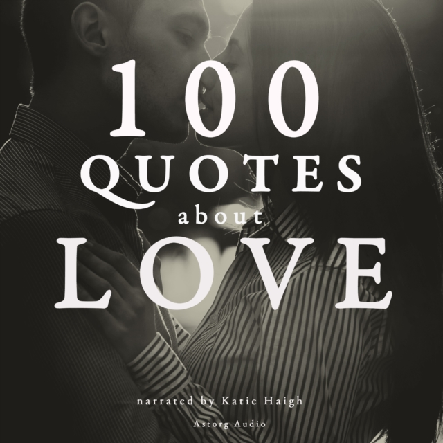 100 Quotes About Love, eAudiobook MP3 eaudioBook