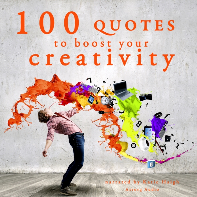 100 Quotes to Boost your Creativity, eAudiobook MP3 eaudioBook