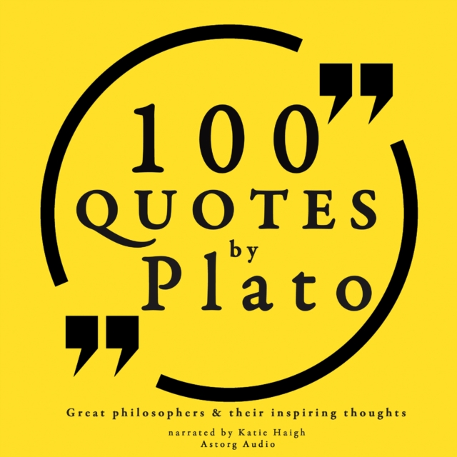 100 Quotes by Plato: Great Philosophers & Their Inspiring Thoughts, eAudiobook MP3 eaudioBook