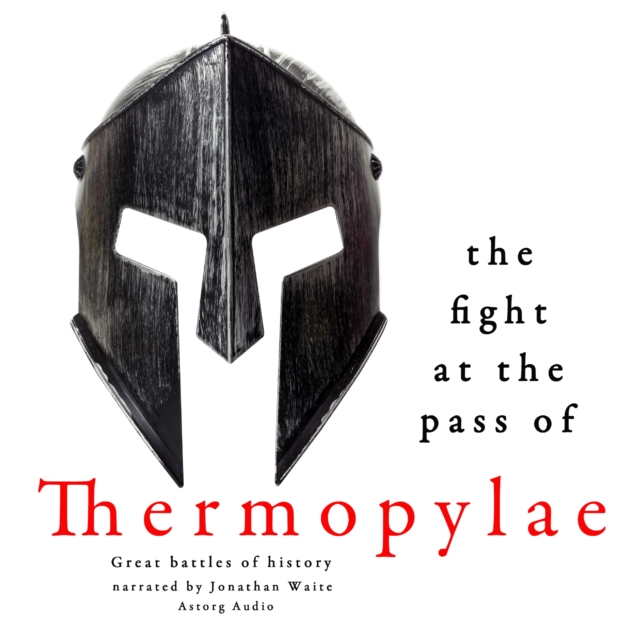 The Fight at the Pass of Thermopylae: Great Battles of History, eAudiobook MP3 eaudioBook