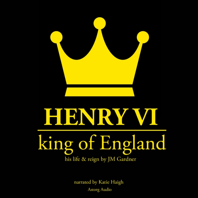 Henry VI, King of England, eAudiobook MP3 eaudioBook