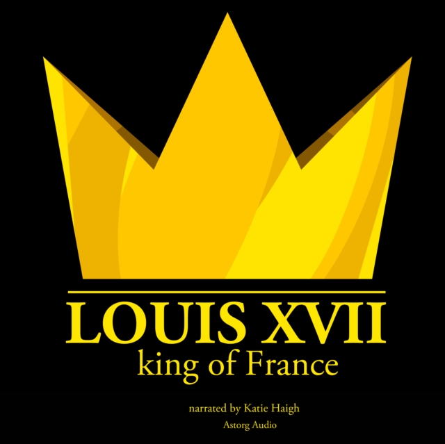 Louis XVII, King of France, eAudiobook MP3 eaudioBook