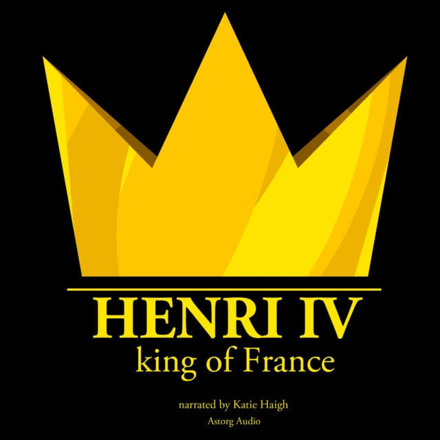 Henri IV, King of France, eAudiobook MP3 eaudioBook