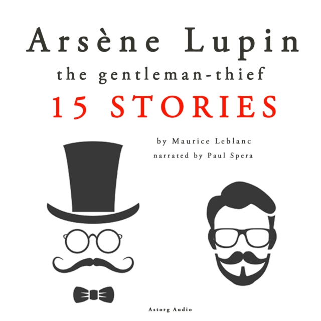Arsene Lupin, Gentleman-Thief: 15 Stories, eAudiobook MP3 eaudioBook