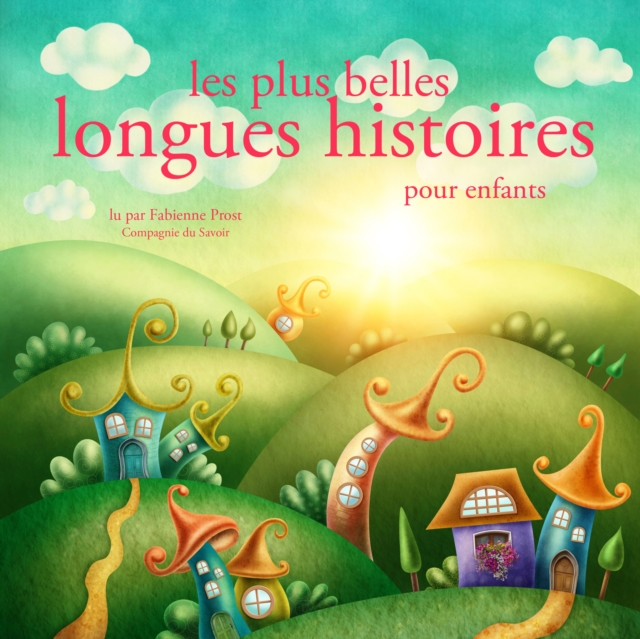 Les Plus Belles Longues Histoires pour enfants, eAudiobook MP3 eaudioBook