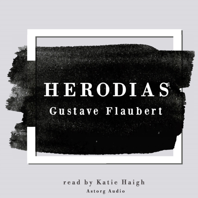 Herodias by Gustave Flaubert, eAudiobook MP3 eaudioBook