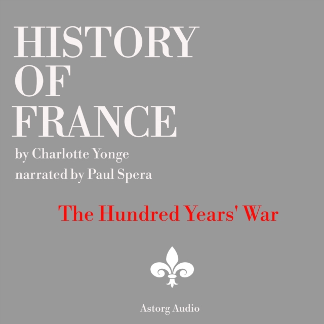 History of France - The Hundred Years' War, eAudiobook MP3 eaudioBook