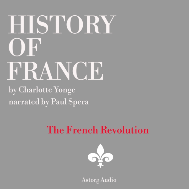 History of France - The French Revolution, 1789-1797, eAudiobook MP3 eaudioBook