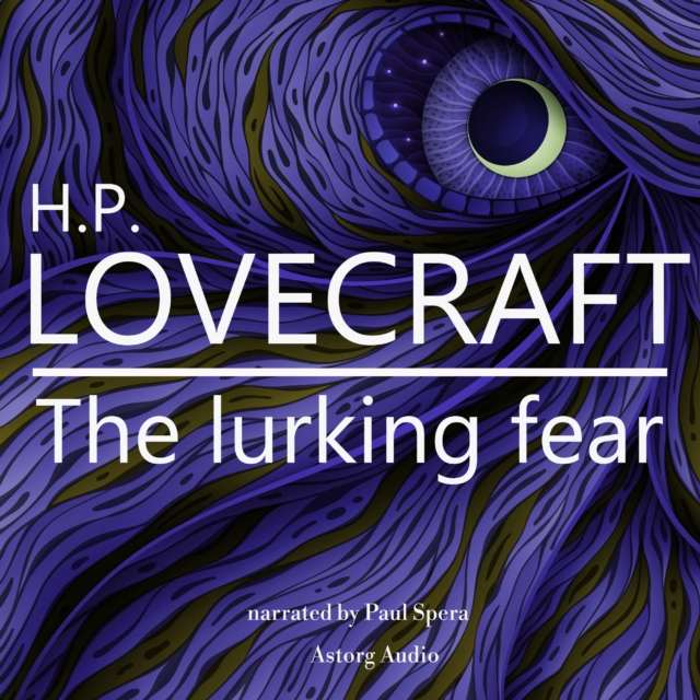 H. P. Lovecraft : The Lurking Fear, eAudiobook MP3 eaudioBook